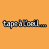 Tape à l'Oeil